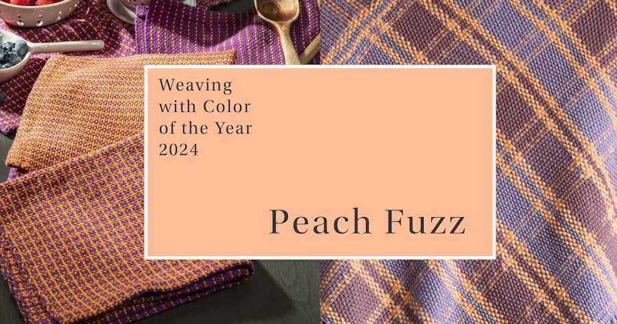 Warmth for Your Weaving: Meet Peach Fuzz Image