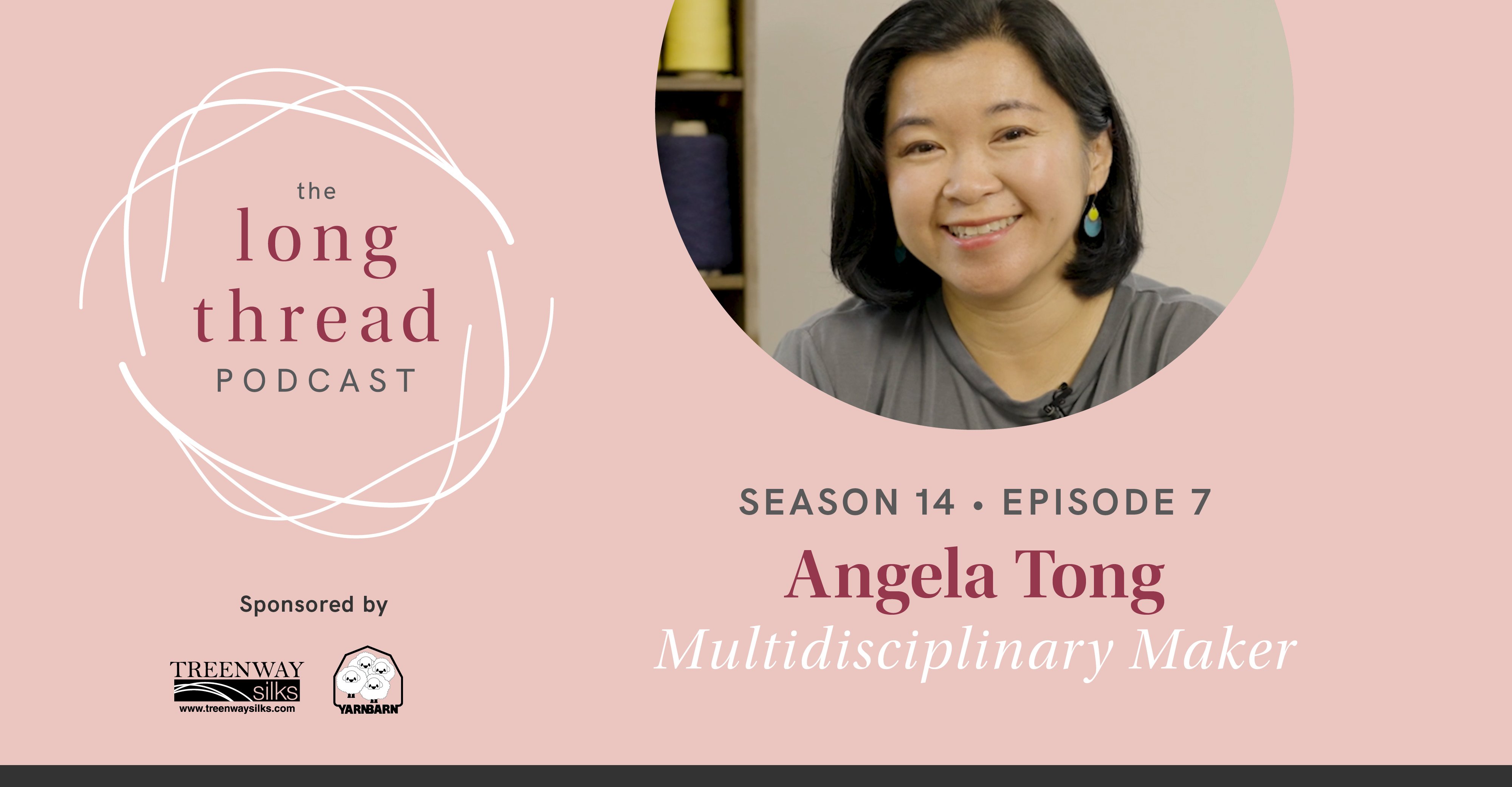 Long Thread Podcast: Angela Tong, Multidisciplinary Maker Image